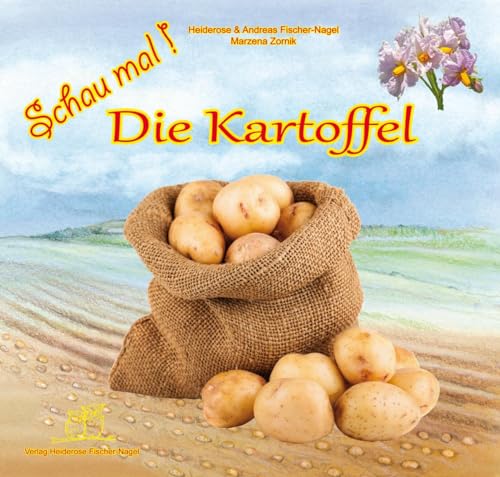Schau mal ! / Schau mal! Die Kartoffel: Bilderbuch von Fischer-Nagel, H